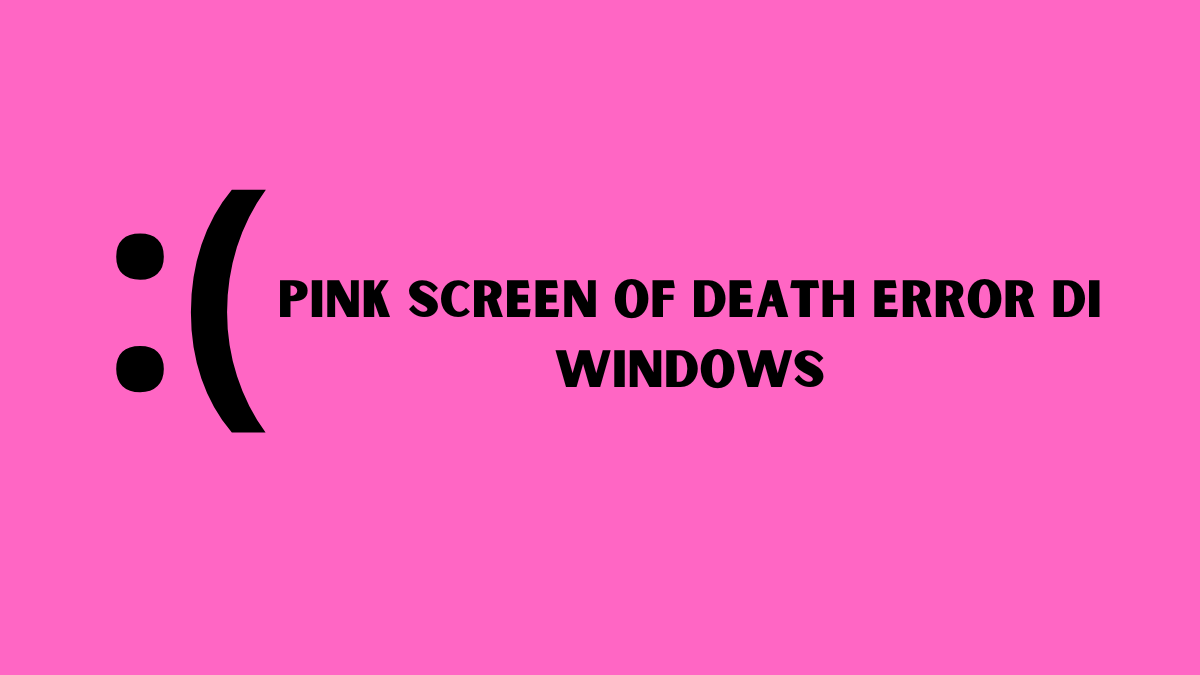 Pink Screen of Death Error di Windows